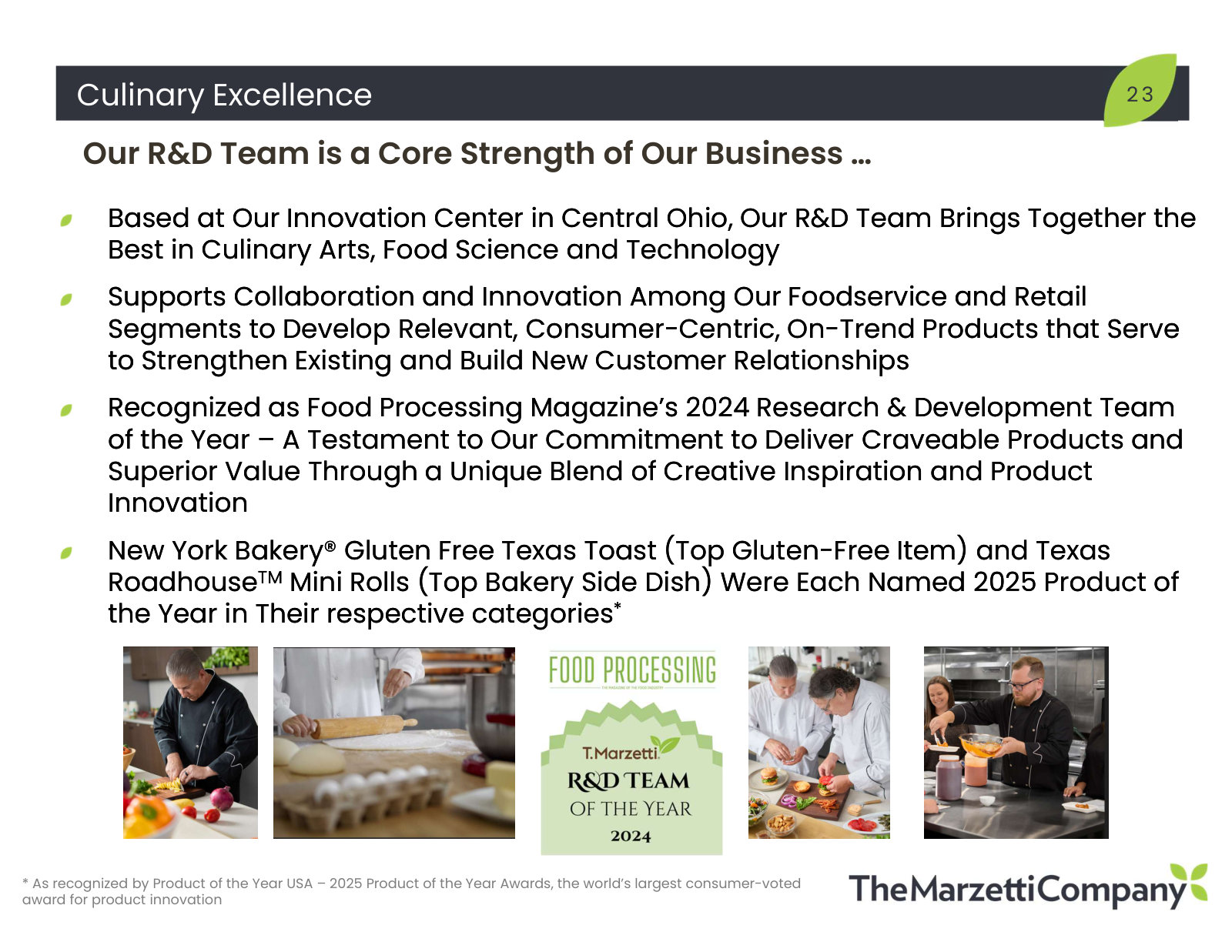 Why the R&D and culinary team matters: it is the capability that wins and holds the restaurant licensing agreements.